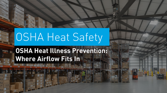 Suggested Featured Image Alt Text HVLS fan installed in a warehouse as part of an OSHA heat illness prevention plan